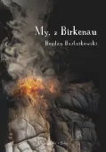 My, z Birkenau - zbiór wierszy będących świadectwem obozowej traumy autora