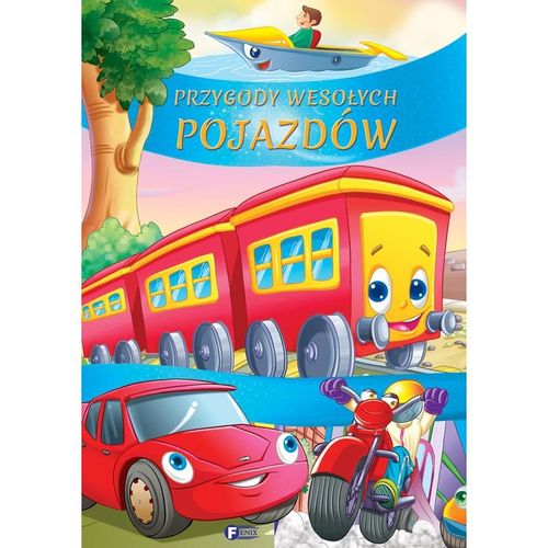 Przygody Wesołych Pojazdów Bajki dla Dzieci Twarda Oprawa 128 str na Arena.pl