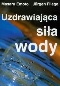Uzdrawiająca siła wody zdjęcie 1