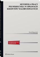Metodyka pracy pełnomocnika w sprawach kredytów... - Dawid Rogoziński