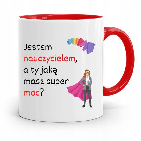 Kubek Czerwony Na Dzień Nauczyciela Moja Supermoc Z Nadrukiem Ze Zdjęciem zdjęcie 1