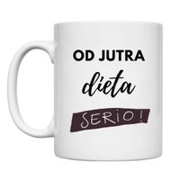 KUBEK "OD JUTRA DIETA" Wzór - Klasyczny 330 ml