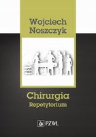 Chirurgia Repetytorium Noszczyk Wojciech