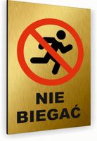 Tabliczka znak informacyjny 30x20 Złota NIE BIEGAĆ Aluminiowa NADRUK UV