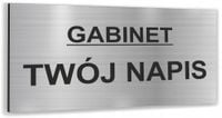 Tabliczka SREBRNA nierdzewna TWÓJ TEKST na drzwi GABINET informacyjna