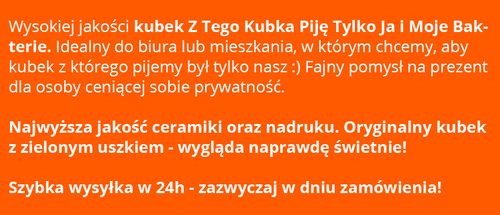 Kubek Z TEGO KUBKA PIJĘ JA I MOJE BAKTERIE Prezent, do domu i biura na Arena.pl