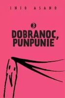 Dobranoc, Punpunie. Tom 3