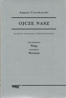 Ojcze nasz. Klasycy Polskiej Nowoczesności T.1-2 Cieszkowski August