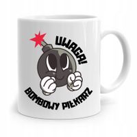 Kubek Dla Piłkarza Zawodnika Uwaga Bombowy Piłkarz Z Nadrukiem Ze Zdjęciem