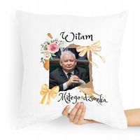 Poduszka Prezesa Kaczyński Witam Miłego Dzionka Z Nadrukiem Ze Zdjęciem