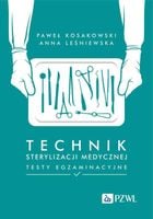 Technik sterylizacji medycznej Testy egzaminacyjne