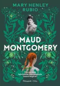 Maud Montgomery Uskrzydlona - biografia niezwykłej kanadyjskiej pisarki