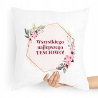 Poduszka Dla Teściowej Mamy Najlepszego Teściowo! Z Nadrukiem Ze Zdjęciem