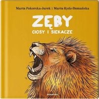 Zęby, ciosy i siekacze - Marta Pokorska-Jurek