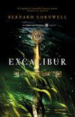 Excalibur. Trylogia arturiańska. Tom 3 Bernard Cornwell