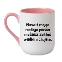 KUBEK "NAWET MAJĄC MAŁEGO PENISA MOŻESZ ZOSTAĆ WIELKIM CHUJEM" Wzór - Elegant Coffee Różowy 330 ml
