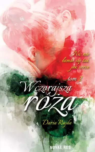 Wczorajsza róża. Tom 2 zdjęcie 1