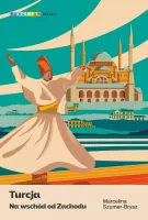 Turcja. Na Wschód Od Zachodu