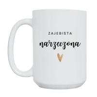 KUBEK "ZAJEBISTA NARZECZONA" Wzór - Duży 450 ml