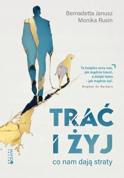 Trać I Żyj. Co Nam Dają Straty zdjęcie 1