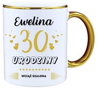 KUBEK PREZENT NA 30 URODZINY KOBIETY KOLEŻANKI MAMY Z DOWOLNYM IMIENIEM