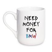 KUBEK "NEED MONEY FOR BMW" Wzór - Elegant Coffee 330 ml