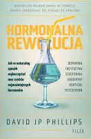 Hormonalna Rewolucja. Jak W Naturalny Sposób Wykorzystać Moc Sześciu Najw