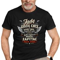 Jadę, gdzie chcę i kiedy chcę KOSZULKA DLA MOTOCYKLISTY PREZENT DLA MĘŻA