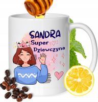 Kubek Dla Sandry Koleżanki Przyjaciółki Prezent Z Nadrukiem Biały 330Ml