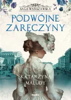 Saga Warszawska. 2. Podwójne Zaręczyny. Saga Warszawska, Tom 2