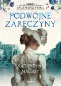 Saga warszawska. 2. Podwójne zaręczyny. Saga warszawska, tom 2