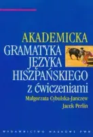 Akademicka gramatyka języka hiszpańskiego z ćwiczeniami
