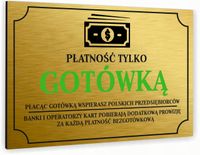 Tabliczka znak informacyjny 30x20 Złota PŁATNOŚĆ TYLKO GOTÓWKĄ Nierdzewna