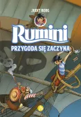 Rumini. Tom 1. Przygoda się zaczyna