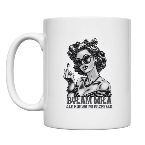KUBEK "BYŁAM MIŁA, ALE KURWA MI PRZESZŁO" Wzór - Klasyczny 330 ml - 36 sztuk na Arena.pl