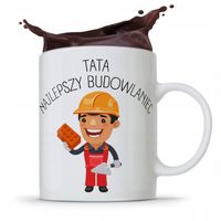 Kubek Na Dzień Ojca Dla Taty Najlepszy Budowlaniec Z Nadrukiem Ze Zdjęciem