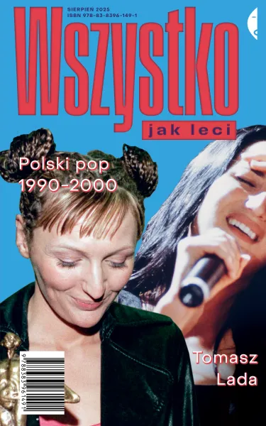 Wszystko Jak Leci. Polski Pop 1990-2000 zdjęcie 1