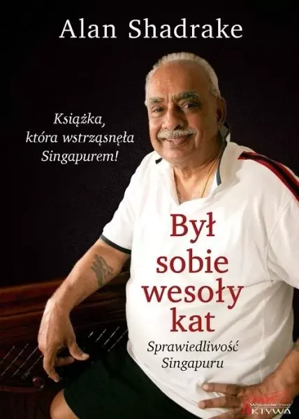 Był sobie wesoły kat. Sprawiedliwość Singapuru zdjęcie 1
