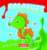 Koloruję I Poznaję Zwierzątka. Konik Morski