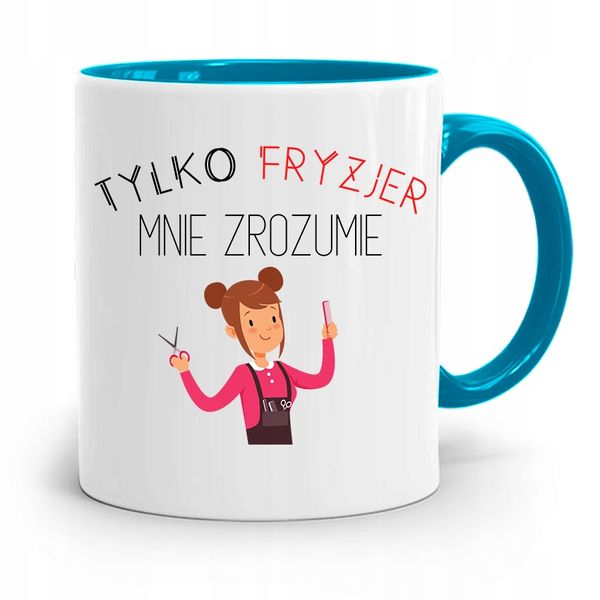 Kubek Błękitny Dla Fryzjerki Tylko Fryzjer Rozumie Z Nadrukiem Ze Zdjęciem zdjęcie 1