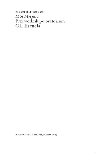 Mój Mesjasz. Przewodnik po oratorium G.F. Haendla na Arena.pl