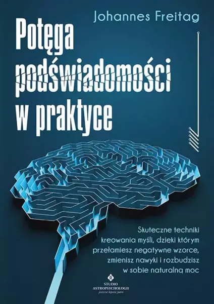 Potęga podświadomości w praktyce zdjęcie 1