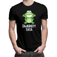 Żajebisty tata - męska koszulka z nadrukiem L Czarny T-shirt - PREZENT