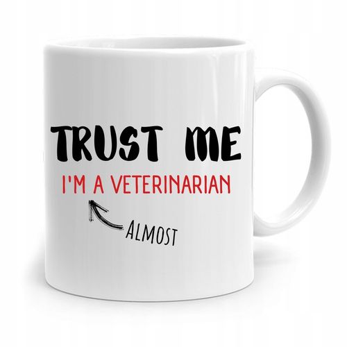 Kubek Dla Weterynarza Trust Me Im Veterinarian Z Nadrukiem Ze Zdjęciem na Arena.pl