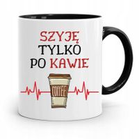 Kubek Czarny Dla Krawcowej Szyje Tylko Po Kawie Z Nadrukiem Ze Zdjęciem