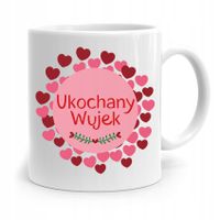 Kubek Prezent Dla Wujka Ukochany Wujek Z Nadrukiem Ze Zdjęciem