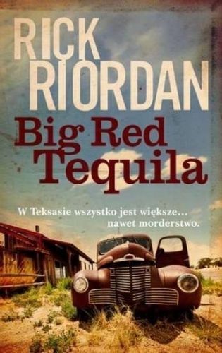 Big Red Tequila Rick Riordan na Arena.pl