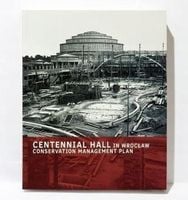 Centennial Hall in Wrocław - praca zbiorowa