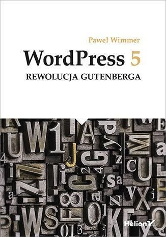 WordPress 5. Rewolucja Gutenberga Paweł Wimmer zdjęcie 1