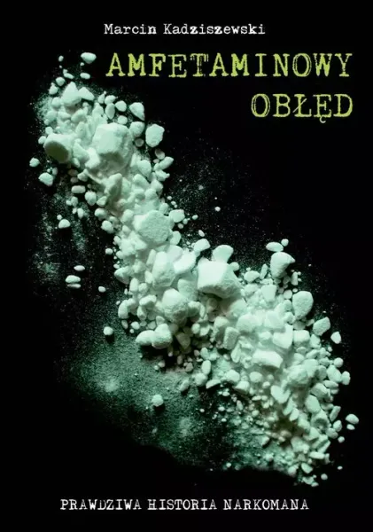 Amfetaminowy obłęd zdjęcie 1